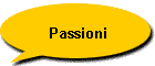 Passioni