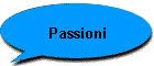 Passioni