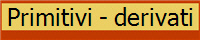 Primitivi - derivati