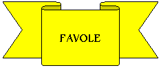 Nastro 2: FAVOLE
